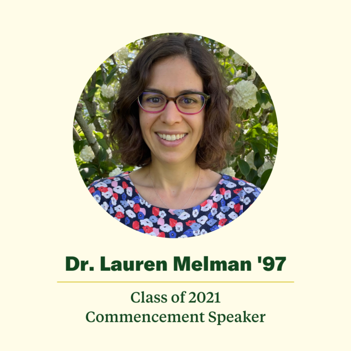 Dr. Lauren Melman ’97 Commencement 2021 Speaker