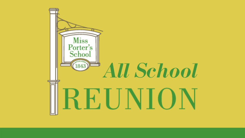 All School Reunion graphic with Miss Porter's School sign