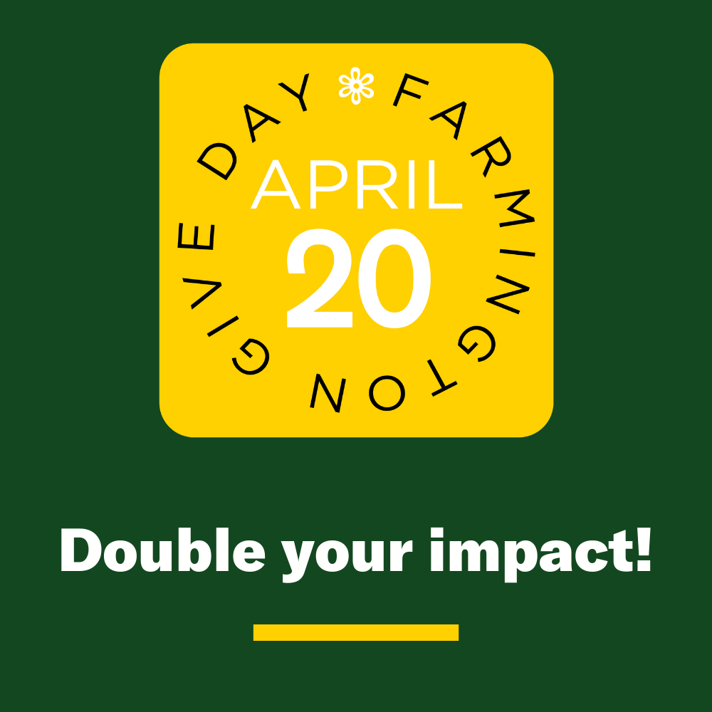 Farmington Give Day Aoril 20th. Double your impact!