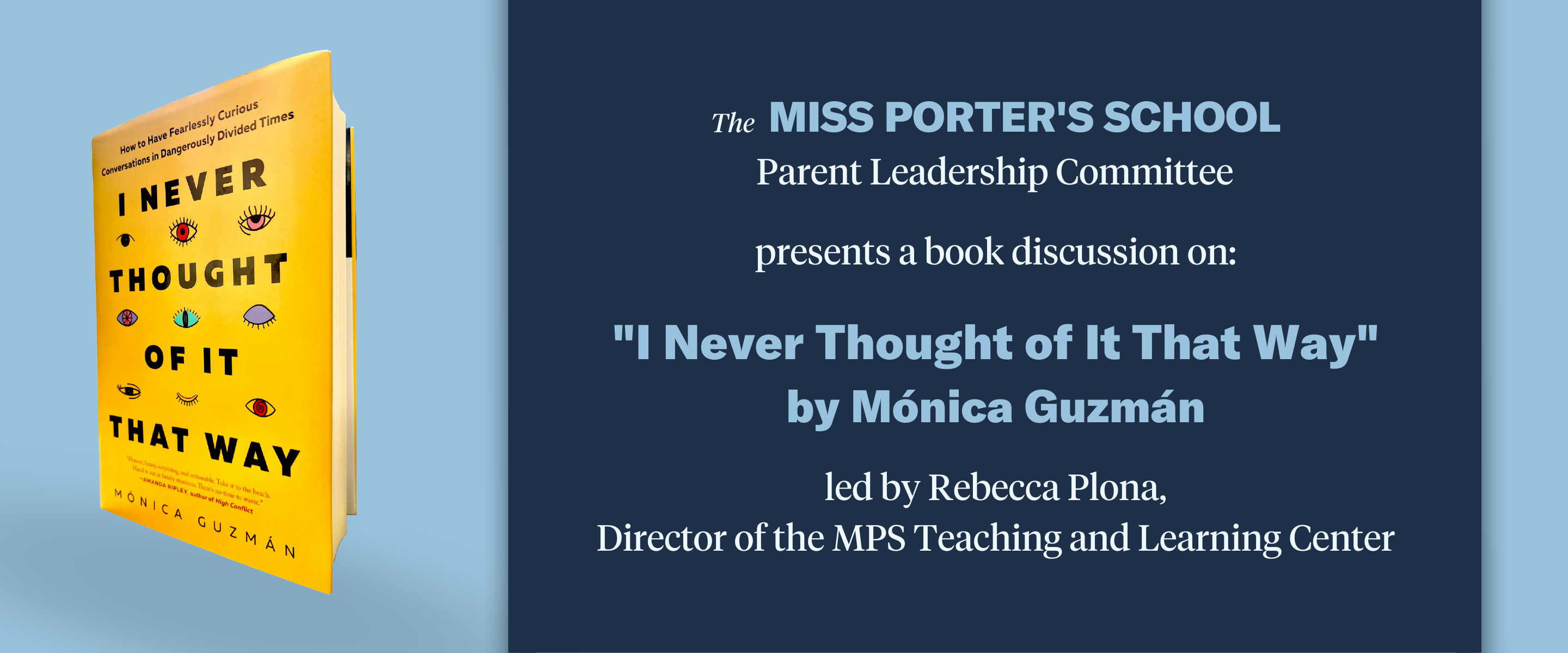 The Miss Porter's School Parent Leadership Committee presents a book discussion on "I Never Thought of It That Way" By Monica Guzman